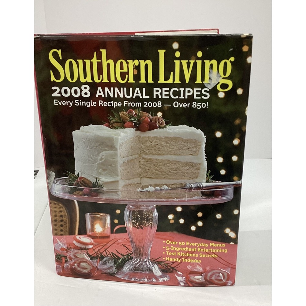 Southern Living 2008 Annual Recipes: Every Single Recipe from 2008 by Southern
